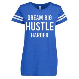 Dream Big  Hustle Harder Enza Ladies Jersey Football T-Shirt