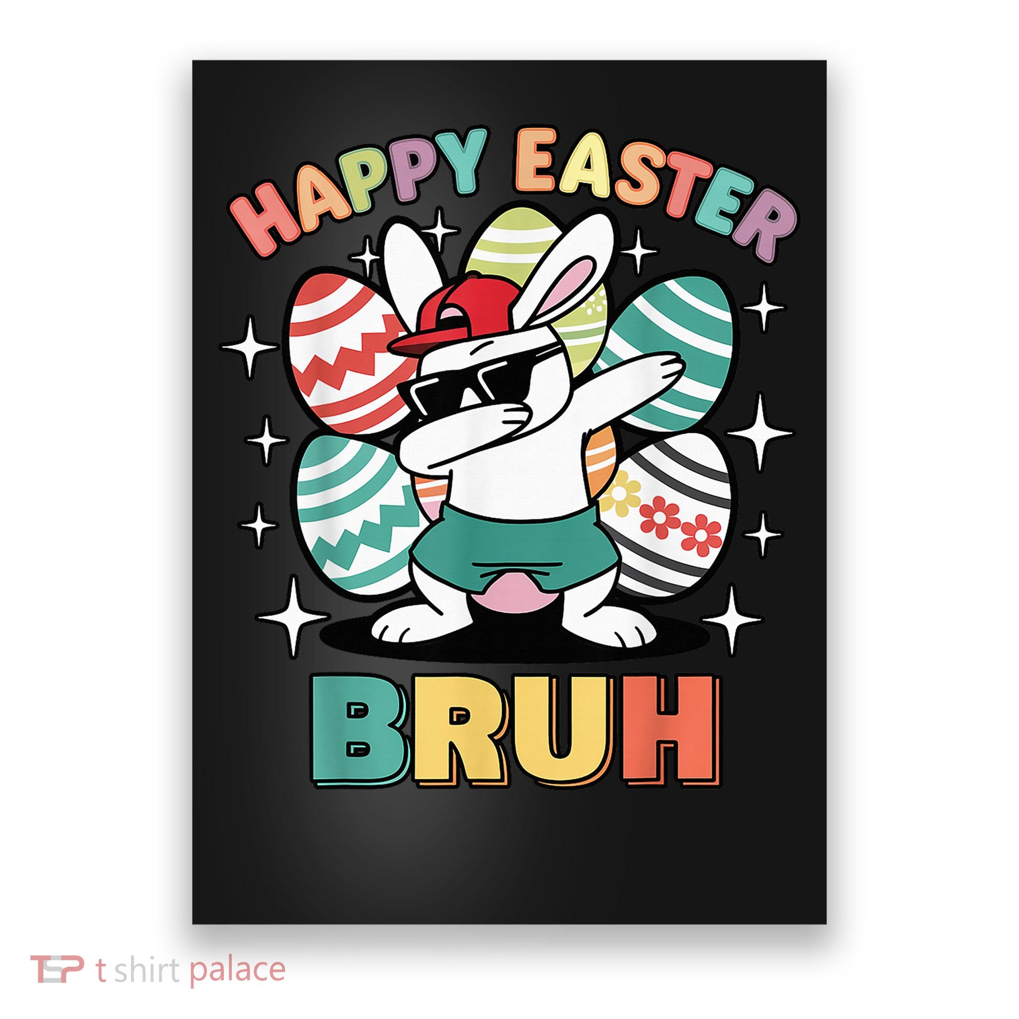 Dab Bunny Happy Easter Bruh Meme Poster