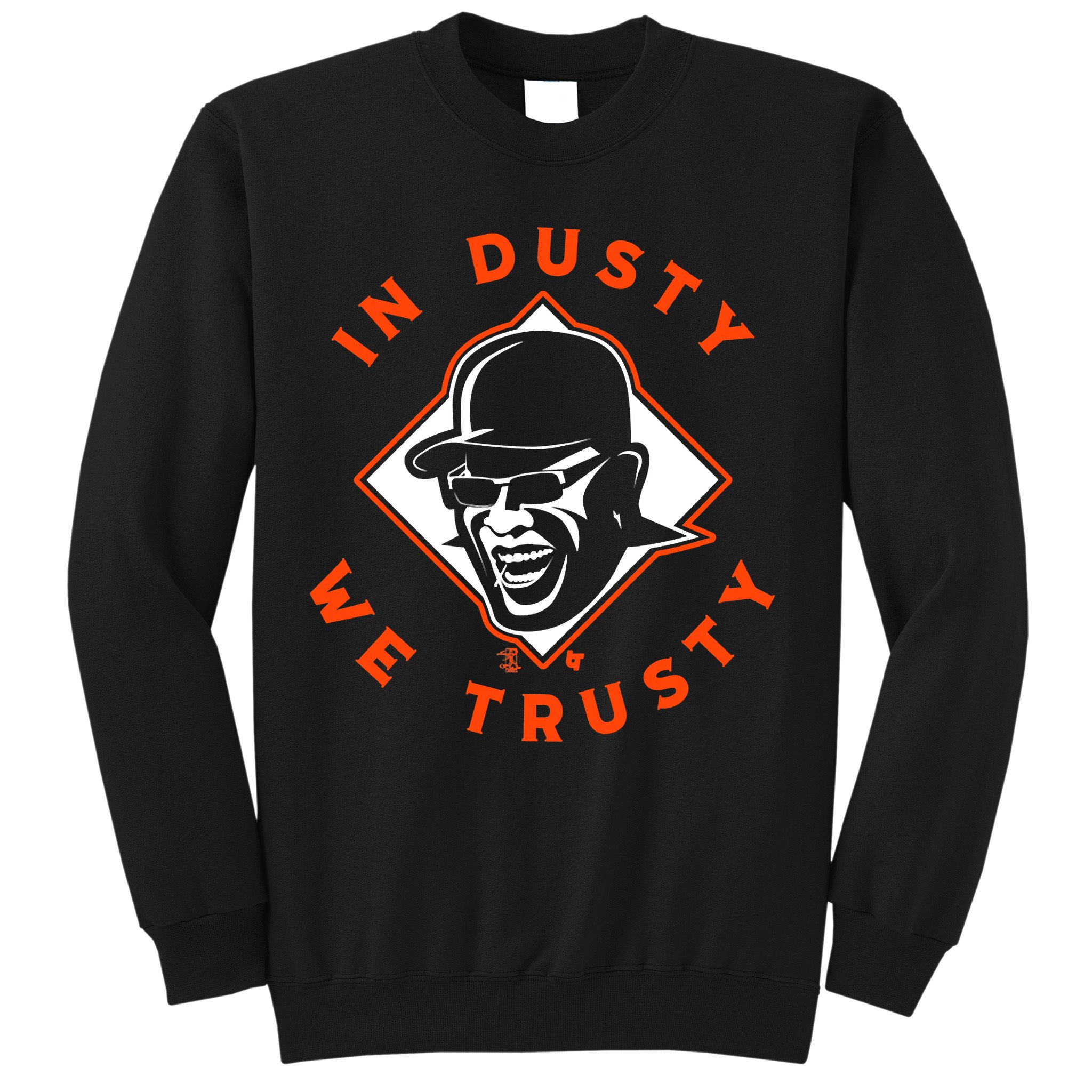Dusty Baker - In Dusty We Trusty - Houston Baseball Sweatshirt