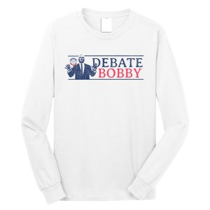 Debate Bobby I Am A Kennedy Democrat 2024 Long Sleeve Shirt