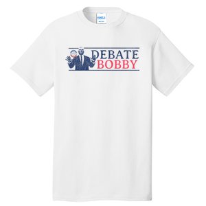 Debate Bobby I Am A Kennedy Democrat 2024 Tall T-Shirt