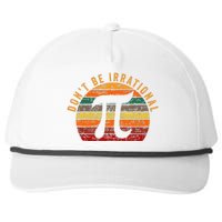 Don't Be Irrational Symbol Pi Day Joke Math Teacher Snapback Five-Panel Rope Hat