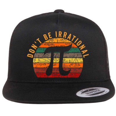 Don't Be Irrational Symbol Pi Day Joke Math Teacher Flat Bill Trucker Hat