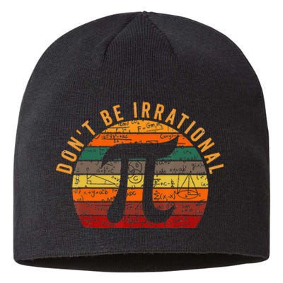 Don't Be Irrational Symbol Pi Day Joke Math Teacher Sustainable Beanie