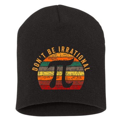 Don't Be Irrational Symbol Pi Day Joke Math Teacher Short Acrylic Beanie