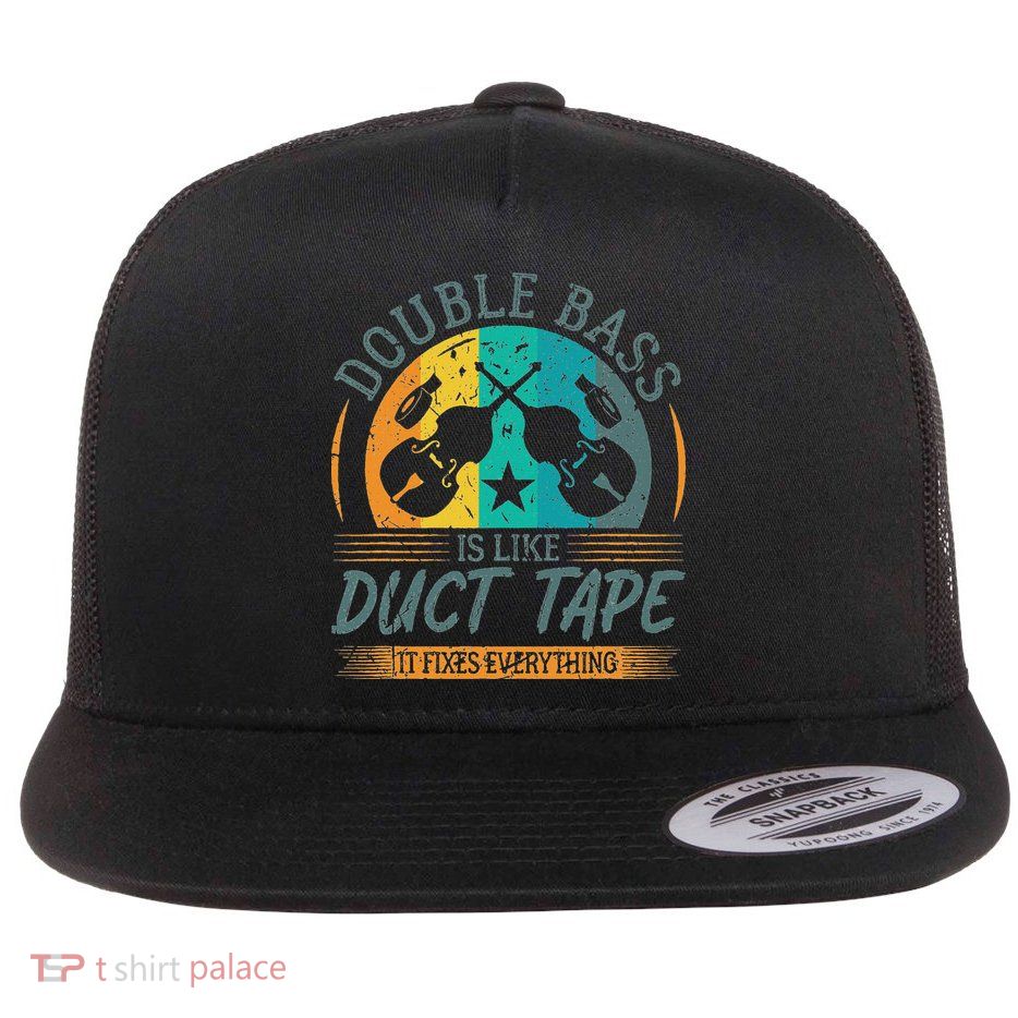 Double Bass Is Like Duct Tape Upright Bass Contrabass Player Flatbill Hat