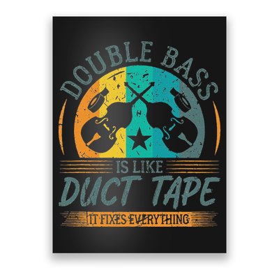 Double Bass Is Like Duct Tape Upright Bass Contrabass Player Poster