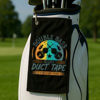 Double Bass Is Like Duct Tape Upright Bass Contrabass Player Golf Towel