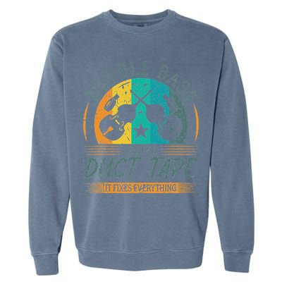 Double Bass Is Like Duct Tape Upright Bass Contrabass Player Garment-Dyed Sweatshirt