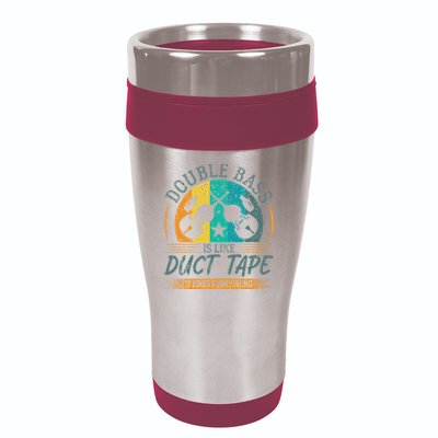 Double Bass Is Like Duct Tape Upright Bass Contrabass Player 16oz Travel Tumbler