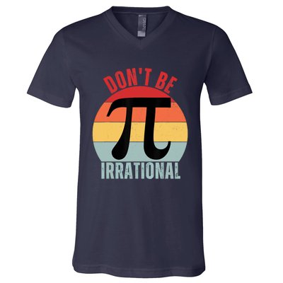 Don't Be Irrational Retro Vintage Symbol Pi Day Math Teacher V-Neck T-Shirt