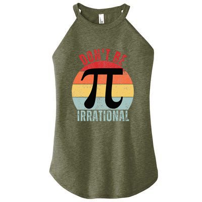 Don't Be Irrational Retro Symbol Pi Day Women’s Perfect Tri Rocker Tank