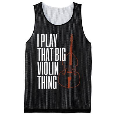 Double Bass I Play That Big Violin Thing Funny Gift Mesh Reversible Basketball Jersey Tank