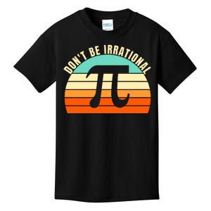 Don't Be Irrational, Symbol Pi Day Math, Happy Pi Irrational Kids T-Shirt