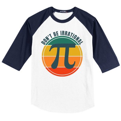 Don't Be Irrational, Happy Pi Irrational, Symbol Pi Day Math Baseball Sleeve Shirt