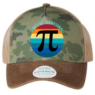 Don't Be Irrational, Happy Pi Irrational, Funny Symbol Pi Day Legacy Tie Dye Trucker Hat
