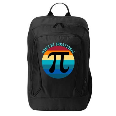 Don't Be Irrational, Happy Pi Irrational, Funny Symbol Pi Day City Backpack