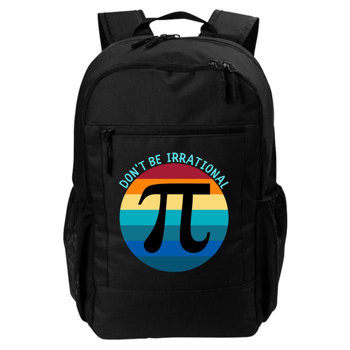 Don't Be Irrational, Happy Pi Irrational, Funny Symbol Pi Day Backpack