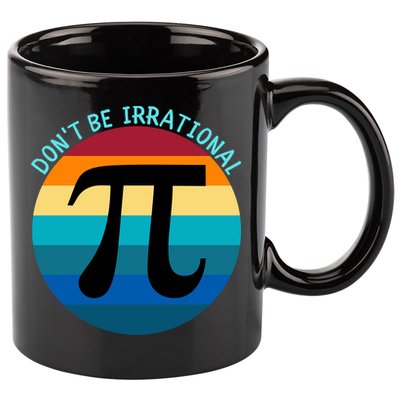 Don't Be Irrational, Happy Pi Irrational, Funny Symbol Pi Day 11oz C Handle Ceramic Mug