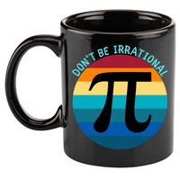 Don't Be Irrational, Happy Pi Irrational, Funny Symbol Pi Day 11oz C Handle Ceramic Mug