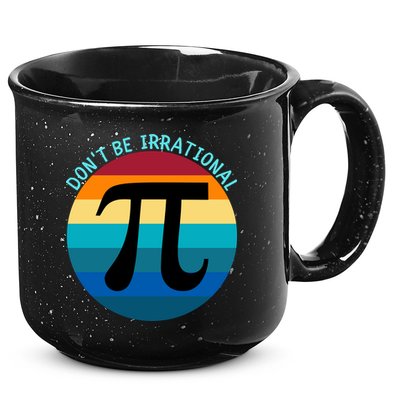 Don't Be Irrational, Happy Pi Irrational, Funny Symbol Pi Day 15oz Campfire Ceramic Mug