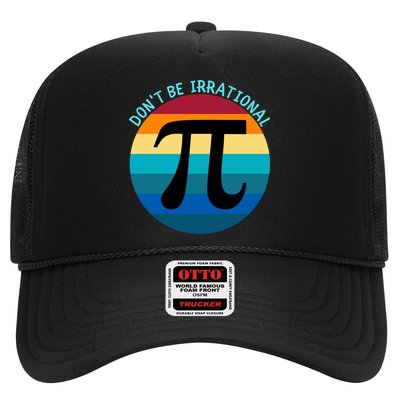 Don't Be Irrational, Happy Pi Irrational, Funny Symbol Pi Day Trucker Hat