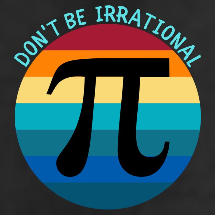 Don't Be Irrational, Happy Pi Irrational, Funny Symbol Pi Day Trucker Hat