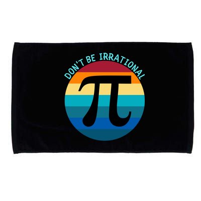 Don't Be Irrational, Happy Pi Irrational, Funny Symbol Pi Day Microfiber Hand Towel