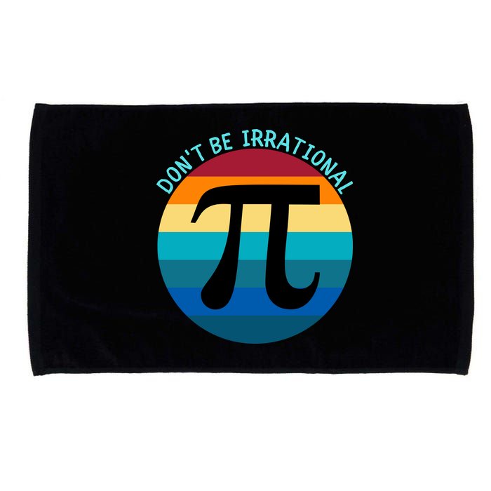 Don't Be Irrational, Happy Pi Irrational, Funny Symbol Pi Day Microfiber Hand Towel