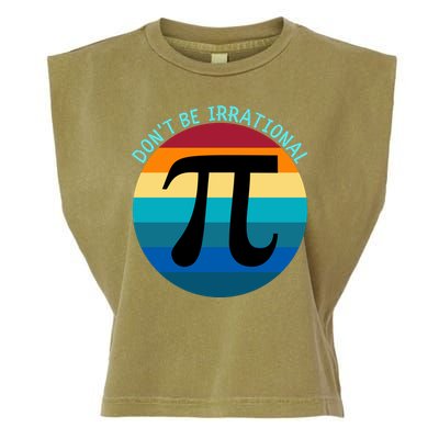 Don't Be Irrational, Happy Pi Irrational, Funny Symbol Pi Day Garment-Dyed Women's Muscle Tee