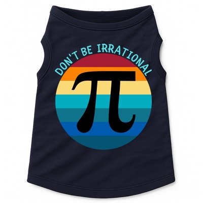 Don't Be Irrational, Happy Pi Irrational, Funny Symbol Pi Day Doggie Tank