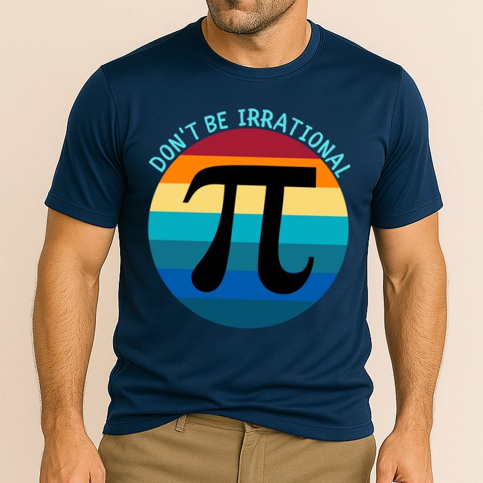 Don't Be Irrational, Happy Pi Irrational, Funny Symbol Pi Day Performance Shirt