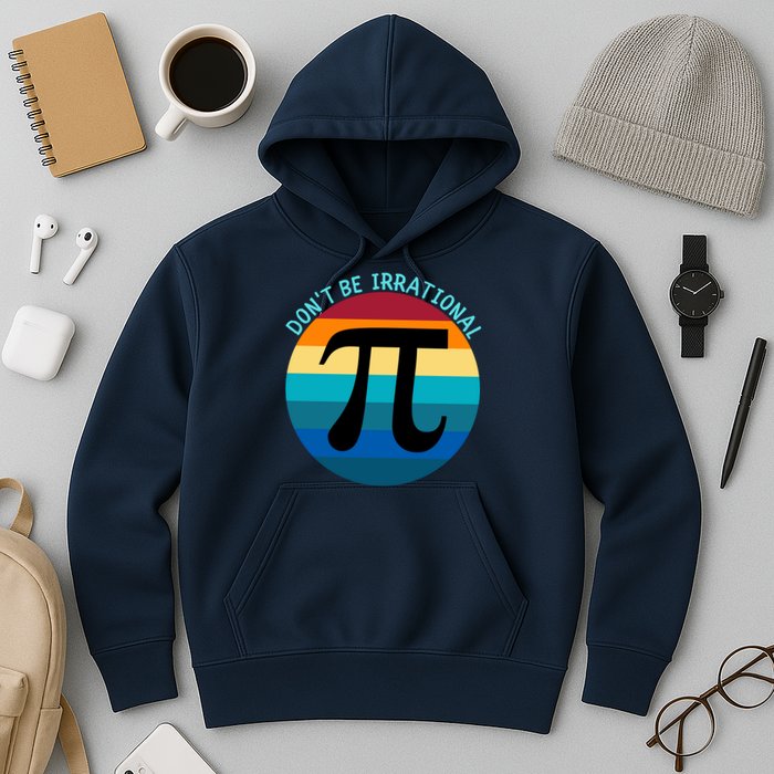 Don't Be Irrational, Happy Pi Irrational, Funny Symbol Pi Day Hoodie