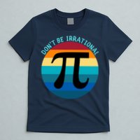 Don't Be Irrational, Happy Pi Irrational, Funny Symbol Pi Day T-Shirt
