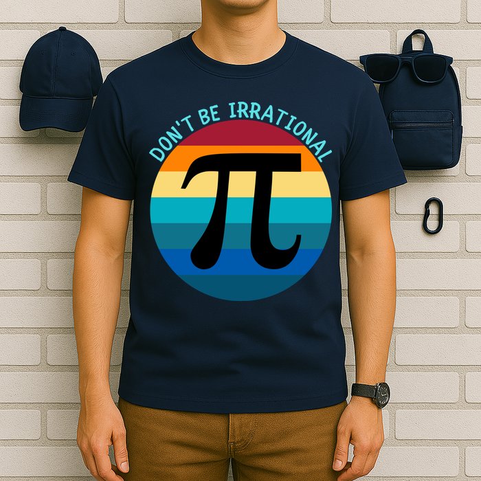 Don't Be Irrational, Happy Pi Irrational, Funny Symbol Pi Day T-Shirt