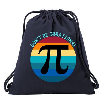 Don't Be Irrational, Happy Pi Irrational, Funny Symbol Pi Day Drawstring Bag