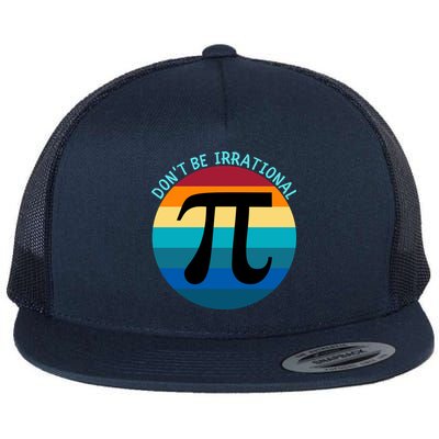 Don't Be Irrational, Happy Pi Irrational, Funny Symbol Pi Day Flatbill Hat