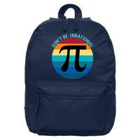 Don't Be Irrational, Happy Pi Irrational, Funny Symbol Pi Day 16 in Basic Backpack