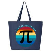 Don't Be Irrational, Happy Pi Irrational, Funny Symbol Pi Day 25L Jumbo Tote