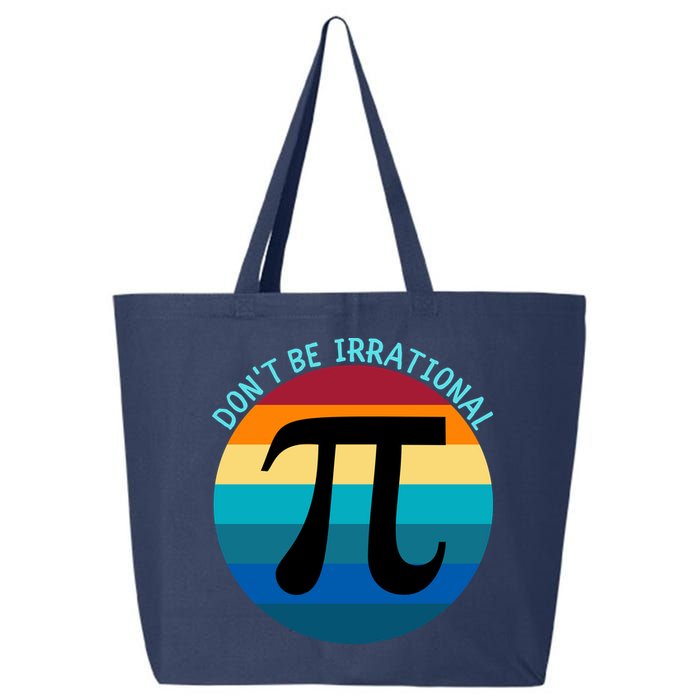 Don't Be Irrational, Happy Pi Irrational, Funny Symbol Pi Day 25L Jumbo Tote