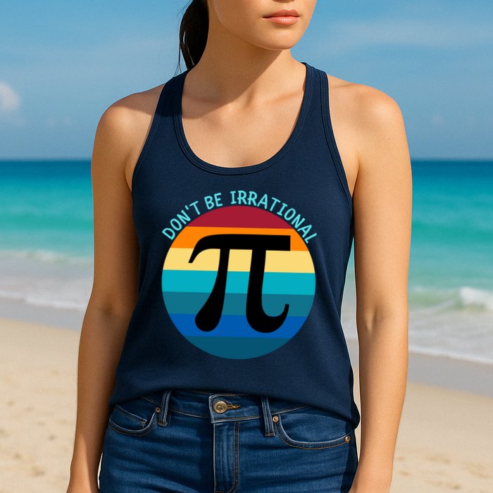 Don't Be Irrational, Happy Pi Irrational, Funny Symbol Pi Day Womens Tank Top