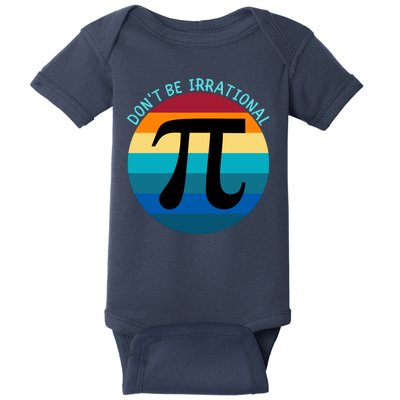 Don't Be Irrational, Happy Pi Irrational, Funny Symbol Pi Day Baby Bodysuit