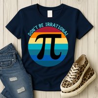 Don't Be Irrational, Happy Pi Irrational, Funny Symbol Pi Day Womens T-Shirt