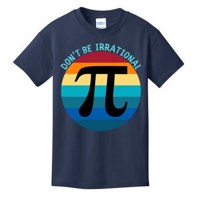 Don't Be Irrational, Happy Pi Irrational, Funny Symbol Pi Day Kids T-Shirt