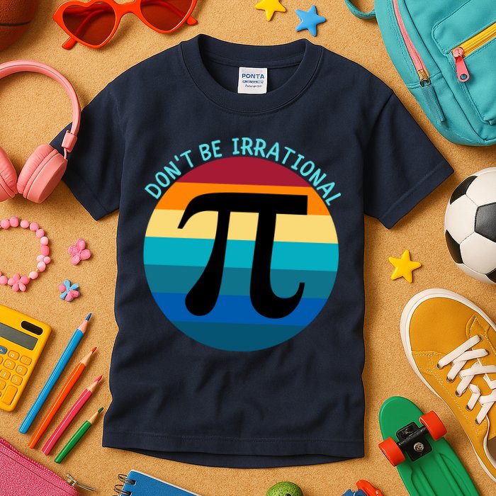 Don't Be Irrational, Happy Pi Irrational, Funny Symbol Pi Day Kids T-Shirt