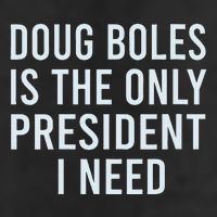 Doug Boles Is The Only President I Need 25L Jumbo Tote