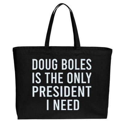 Doug Boles Is The Only President I Need Cotton Canvas Jumbo Tote