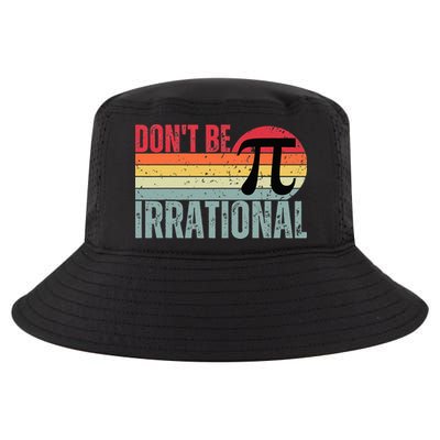 Don't Be Irrational Retro Vintage Symbol Pi Day Cool Comfort Performance Bucket Hat