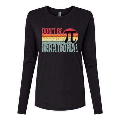 Don't Be Irrational Retro Vintage Symbol Pi Day Womens Cotton Relaxed Long Sleeve T-Shirt