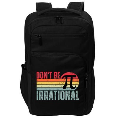 Don't Be Irrational Retro Vintage Symbol Pi Day Impact Tech Backpack